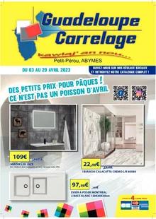 Catalogue promo guadeloupe carrelage du 3 au 29 avril 2023